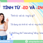 Tinh Tu duoi ED và ING
